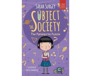 The Subject Society - The Pythagoras Puzzle: A STEM, Arts and Friendship Mystery for Young Readers