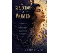 The Subjection of Women