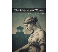 The Subjection of Women