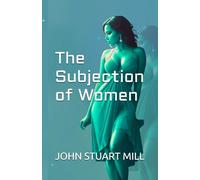 The Subjection of Women