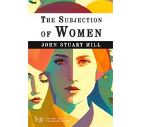 The Subjection of Women: Classic Edition Republished by North Publishers