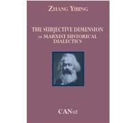 The Subjective Dimension Of Marxist Historical Dialectics