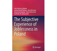 The Subjective Experience Of Joblessness In Poland