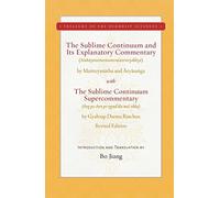 The Sublime Continuum and Its Explanatory Commentary: With the Sublime Continuum Supercommentary - Revised Edition