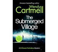The Submerged Village: A DI Rowan Penhallow Mystery
