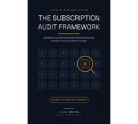The Subscription Audit Framework: Identifying and eliminating silent financial drains from forgotten recurring software charges