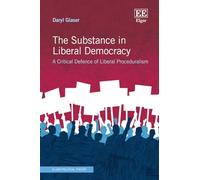 The Substance in Liberal Democracy: A Critical Defence of Liberal Proceduralism