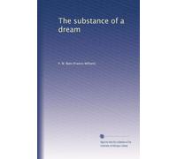 The substance of a dream