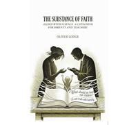 The substance of faith: allied with science a catechism for parents and teachers