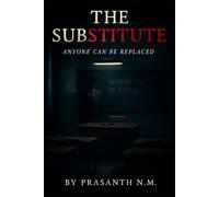The Substitute: Anyone Can Be Replaced
