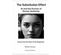 The Substitution Effect: AI and the Erosion of Human Authority