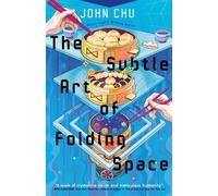 The Subtle Art of Folding Space - John Chu - Tor Books - ebook (ePub) - Livre