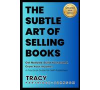 The Subtle Art of Selling Books - 2026 Edition: Get Noticed. Build Your Brand. Grow Your Income. A Practical Guide for Self-Publishers