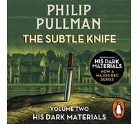 The Subtle Knife His Dark Materials 2 by Philip Pullman Philip Pullman (Auteur)