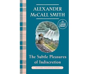 The Subtle Pleasures of Indiscretion: An Isabel Dalhousie Novel (16)