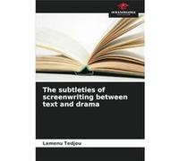 The subtleties of screenwriting between text and drama - Lamenu TEDJOU - KS OmniScriptum Publishing - Livre en Anglais Lamenu TEDJOULamenu TEDJOU (Auteur)