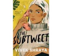 The Subtweet by Vivek Shraya Vivek Shraya (Auteur)