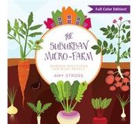 The Suburban MicroFarm by Amy Stross Inconnu (Auteur)