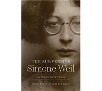 The Subversive Simone Weil - Robert Zaretsky - The University of Chicago Press - Livre en Anglais - Hardback Robert ZaretskyRobert Zaretsky (Auteur)