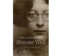 The Subversive Simone Weil - Robert Zaretsky - The University of Chicago Press - Livre en Anglais - Paperback Robert ZaretskyRobert Zaretsky (Auteur)