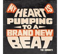 The Subways - My Heart is Pumping to A Brand New Beat [Vinyl]