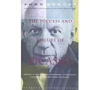 The Success and Failure of Picasso by John Berger (1993-11-30)