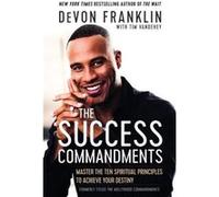 The Success Commandments Master the Ten Spiritual Principles to Achieve Your Destiny by DeVon Franklin Paperback Book DeVon Franklin (Auteur)
