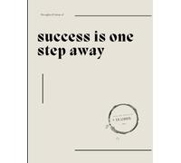 The Success Journal: Daily Steps Toward Your Goals
