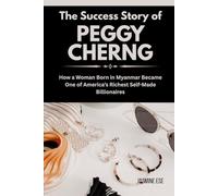 The Success Story of Peggy Cherng: How a Woman Born in Myanmar Became One of America’s Richest Self-Made Billionaires