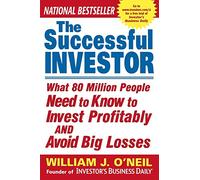 The Successful Investor: What 80 Million People Need to Know to Invest Profitably and Avoid Big Losses