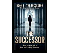 THE SUCCESSOR: They took her voice, Now, she’s taking their seat.
