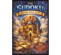The Sudoku Mind Palace: 100 Sudoku Puzzles for Adults - Easy to Hard Brain Teaser Games