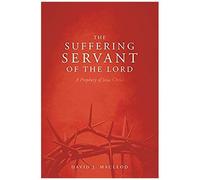 The Suffering Servant Of The Lord, Second Edition