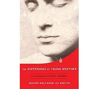 The Sufferings Of Young Werther: A New Translation By Stanley Corngold