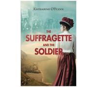 The Suffragette And The Soldier
