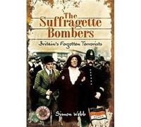 The Suffragette Bombers by Simon Webb Simon Webb (Auteur)