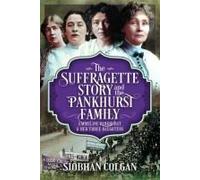 The Suffragette Story And The Pankhurst Family
