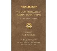 The Sufi Message Of Hazrat Inayat Khan Centennial Edition
