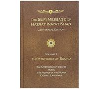 The Sufi Message Of Hazrat Inayat Khan Vol. 2 Centennial Edition