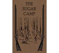 The Sugar Camp And After