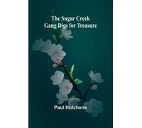 The Sugar Creek Gang Digs For Treasure