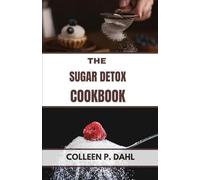 THE SUGAR DETOX COOKBOOK