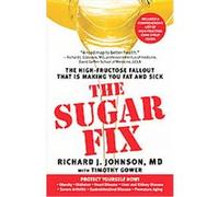 The Sugar Fix Elizabeth Gollub, Richard J. Johnson, Timothy Gower (Auteur)