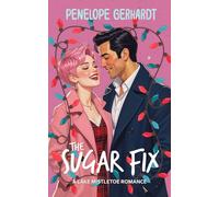 The Sugar Fix: Sweet Shots of Steam - An InstaLove Age Gap Romance
