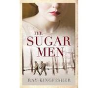 The Sugar Men - [Version Originale] Ray Kingfisher (Auteur)
