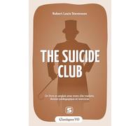 The Suicide Club: Un livre en anglais avec mots clés traduits, dossier pédagogique et exercices