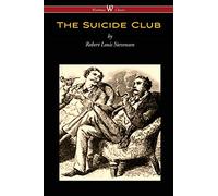 The Suicide Club (Wisehouse Classics Edition)