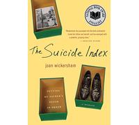 The Suicide Index: Putting My Father's Death in Order