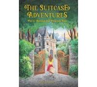 The Suitcase Adventures: Paris: Behind The Peacock Gate Paperback Book By Cindy J. Anderson