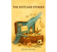 The Suitcase Stories: Open the suitcase. Discover the stories within.
